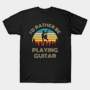 I'd Rather Be Playing Guitar Guitarist Retro Vintage Sunset T-Shirt